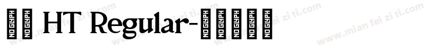 黑体 HT Regular字体转换